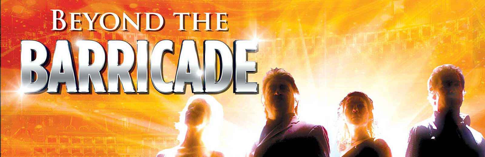 Beyond The Barricade