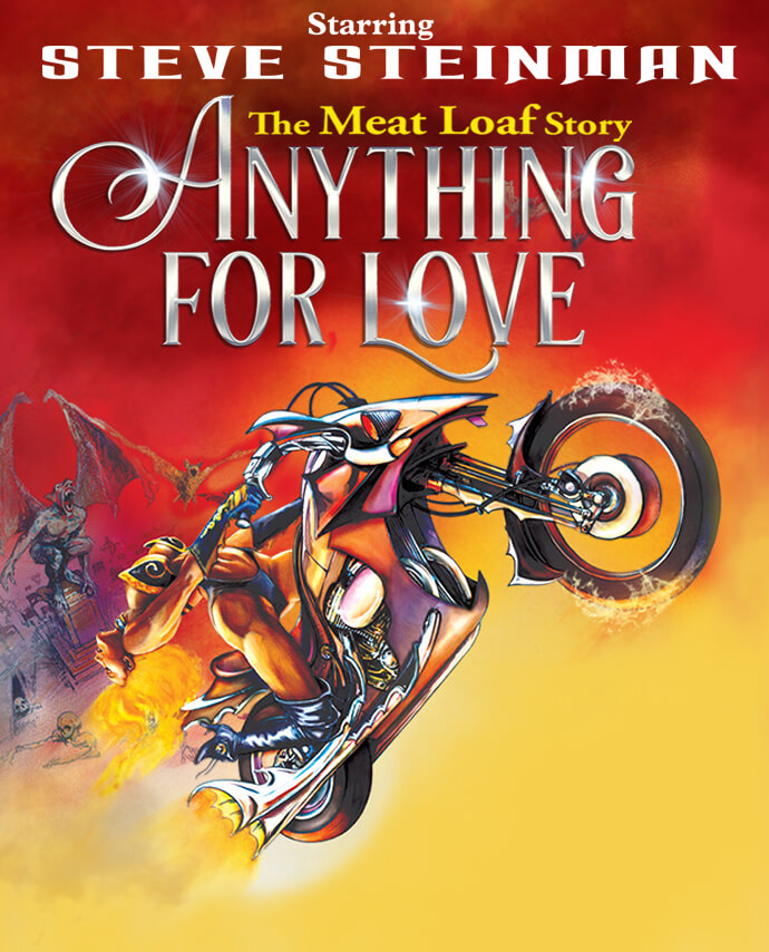 Steve Steinman's Anything for Love: The Meat Loaf Story