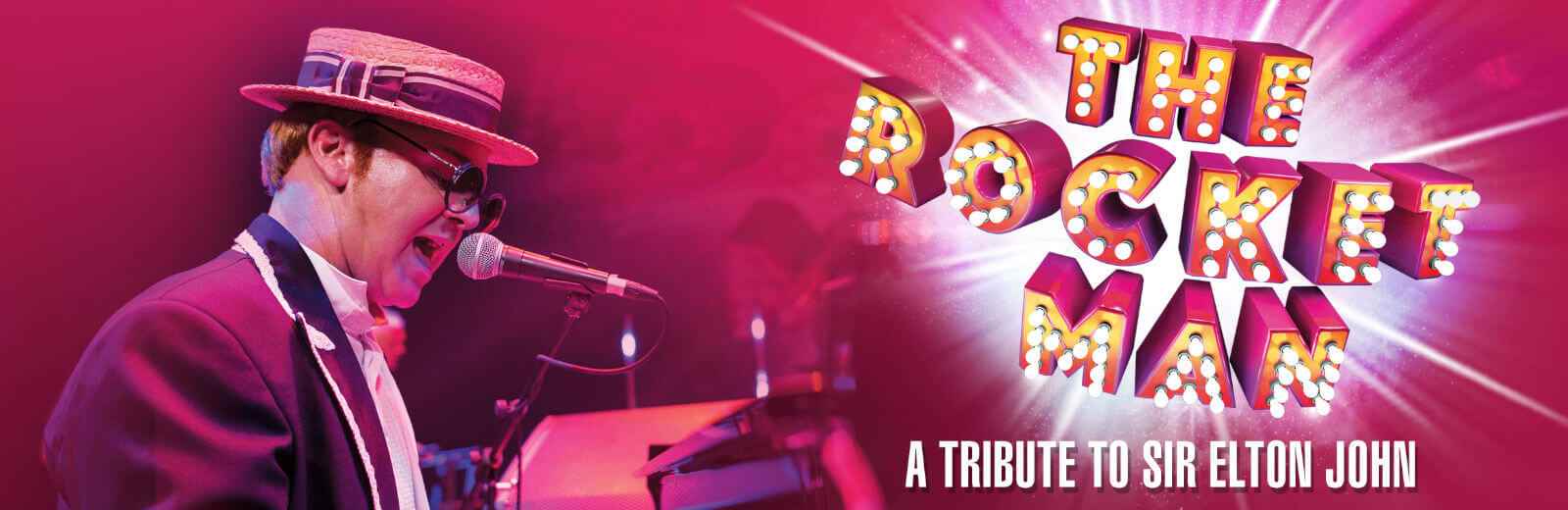 The Rocket Man - A Tribute to Elton John