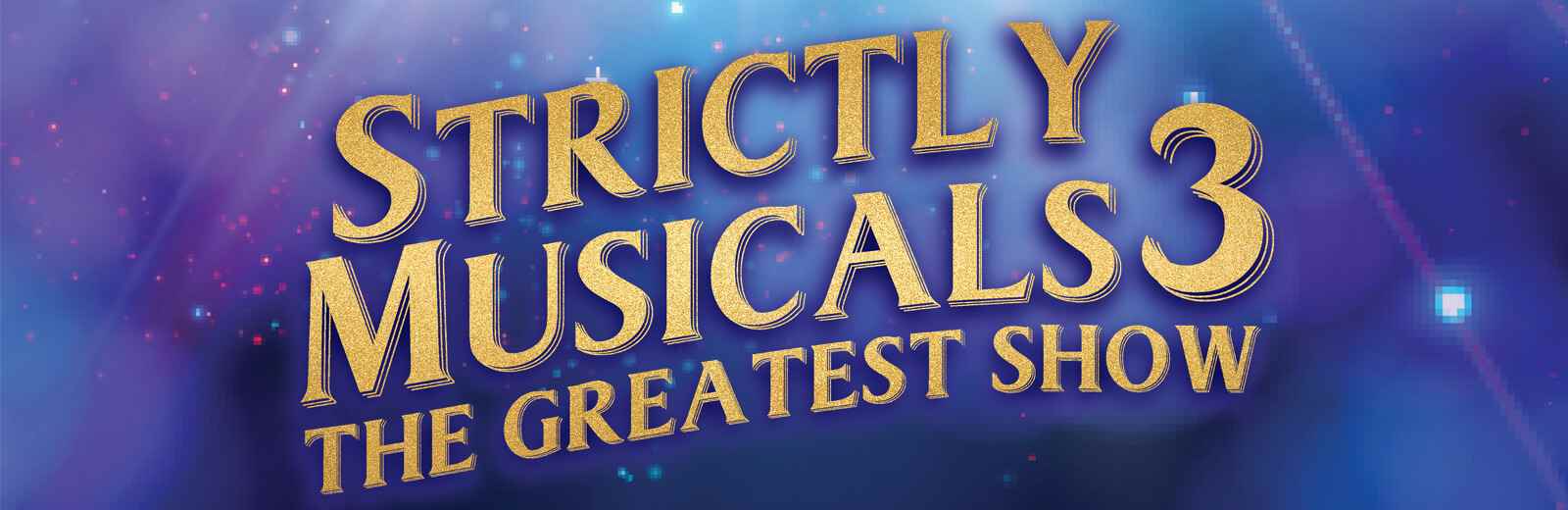 Strictly Musicals 3 - The Greatest Show
