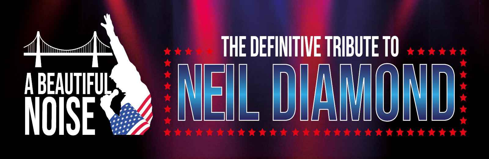 A Beautiful Noise - The Definitive Tribute to Neil Diamond