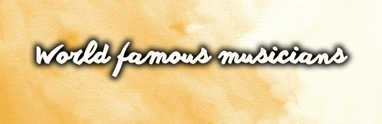 World Famous Musicians