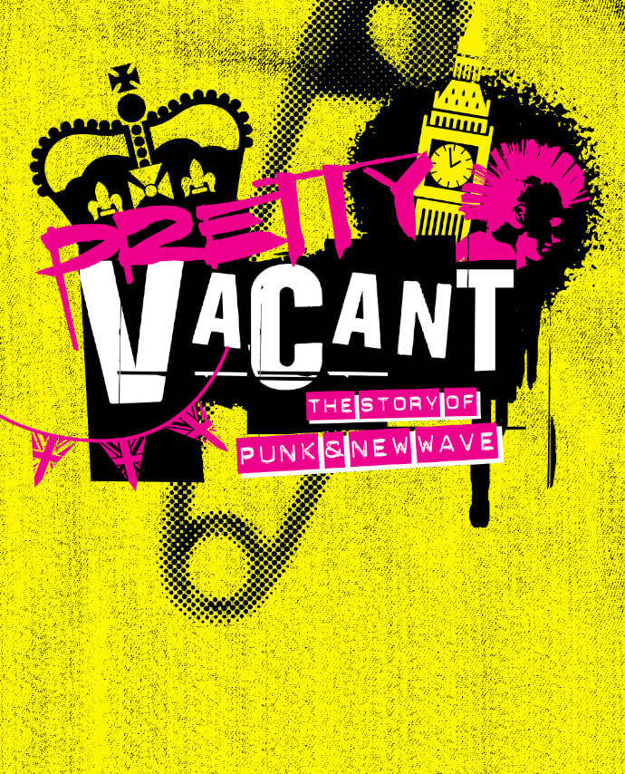 Pretty Vacant - The Story of Punk and New Wave