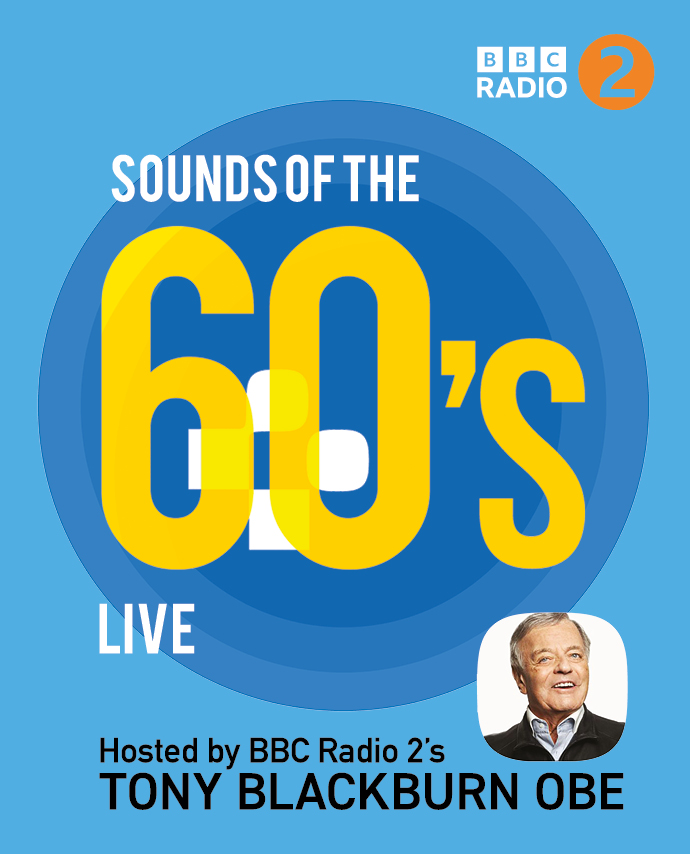 Sounds Of The 60s Live - Hosted By Tony Blackburn OBE