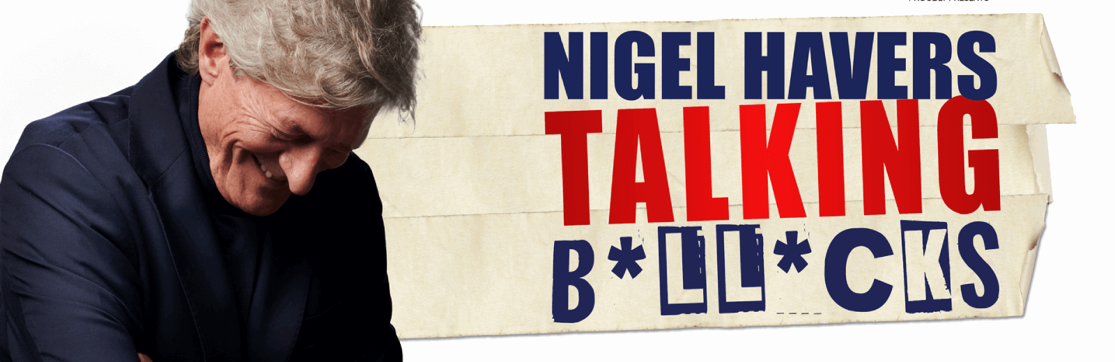 Nigel Havers: Talking B*ll*cks