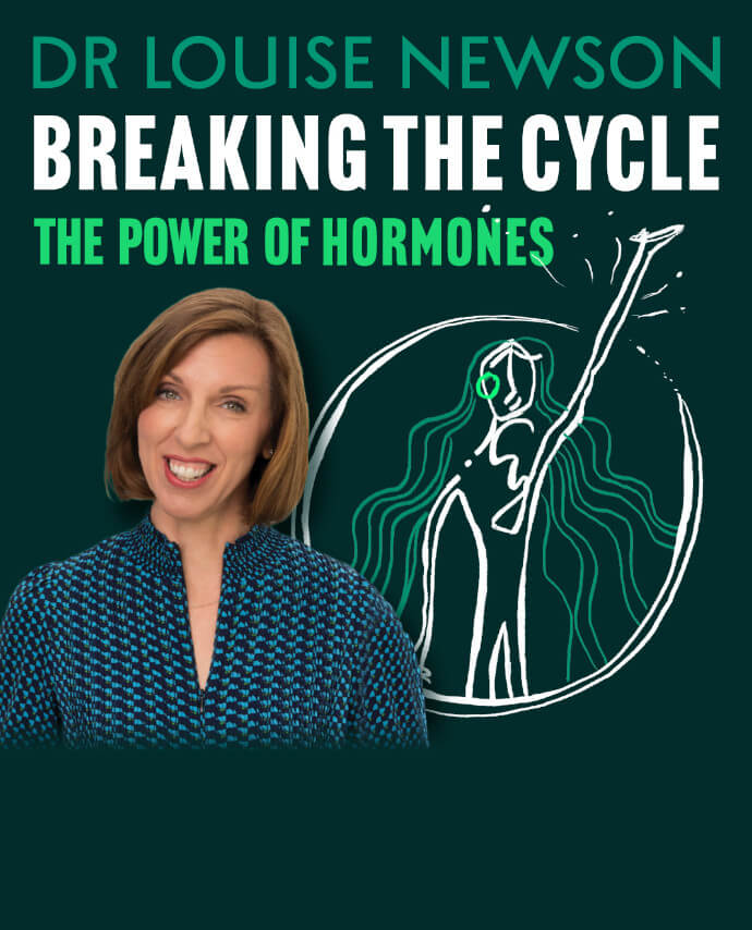 Dr Louise Newson - Breaking the Cycle