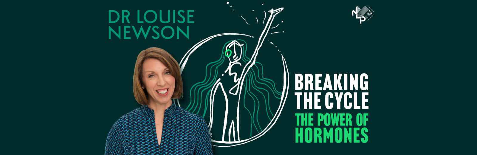 Dr Louise Newson - Breaking the Cycle