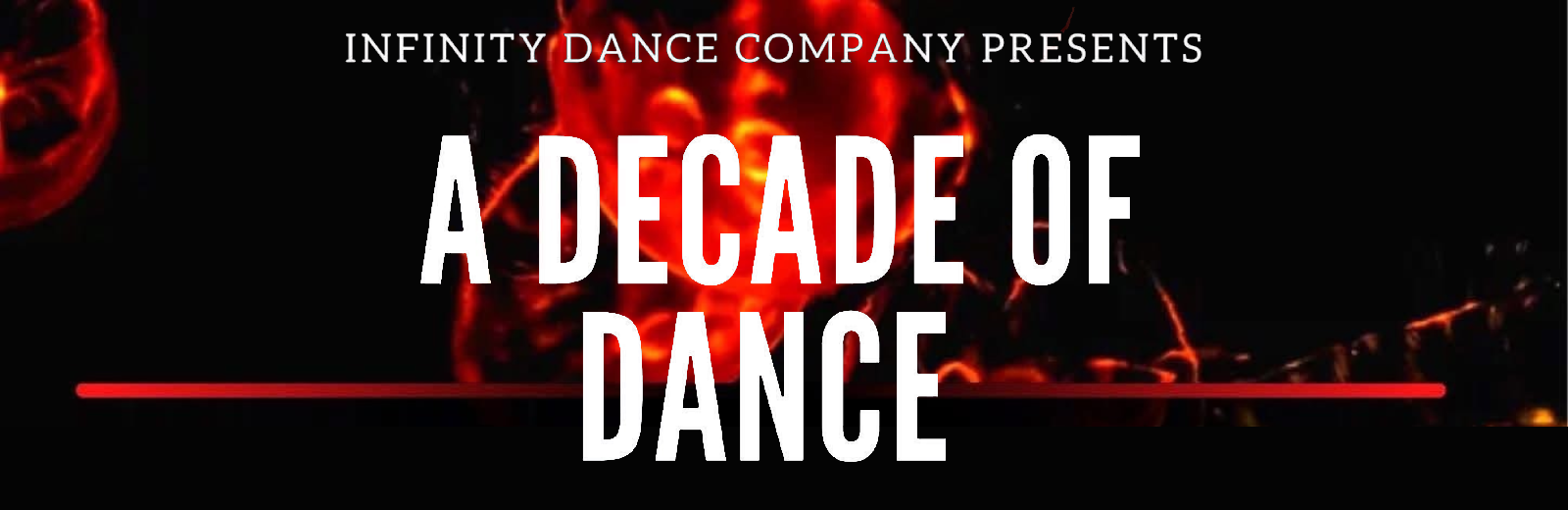 Infinity Dance Company Present - A Decade of Dance
