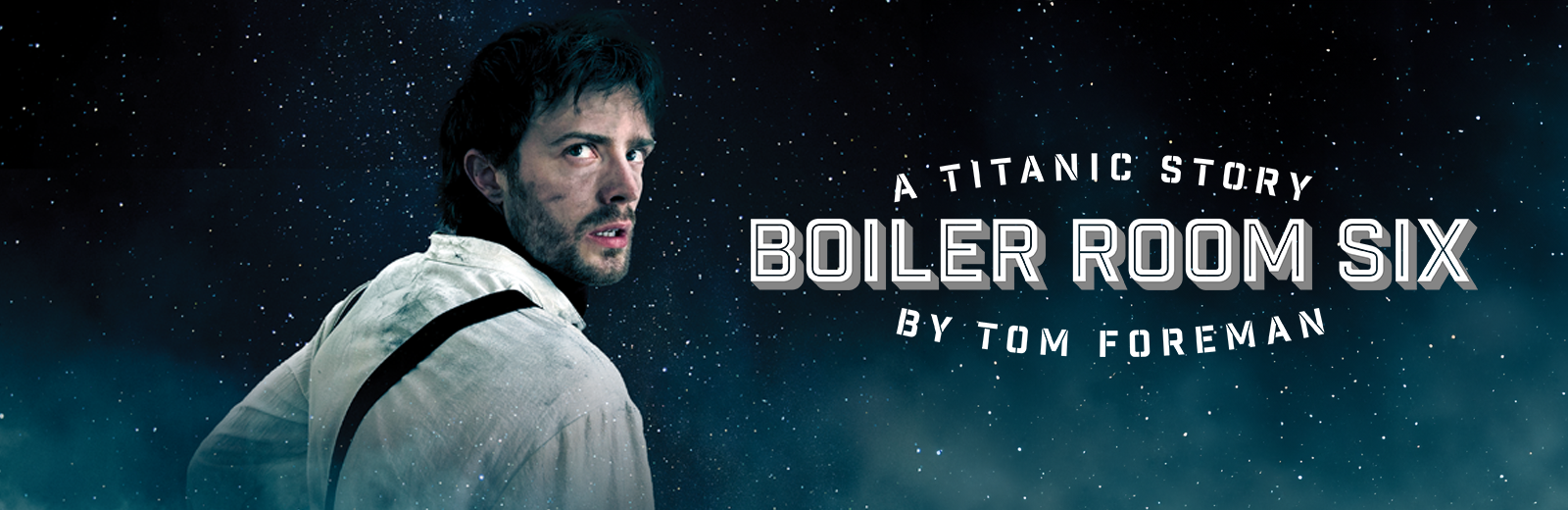 Boiler Room Six: A Titanic Story