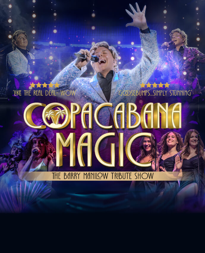 Copacabana Magic - The Barry Manilow Tribute Show
