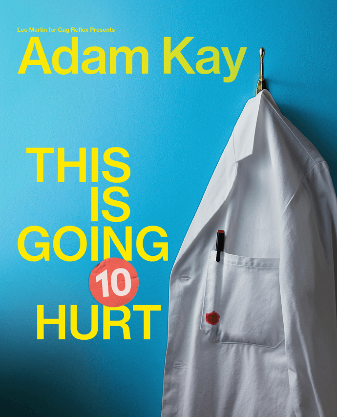 Adam Kay - This Is Going To Hurt - 10th Anniversary Tour