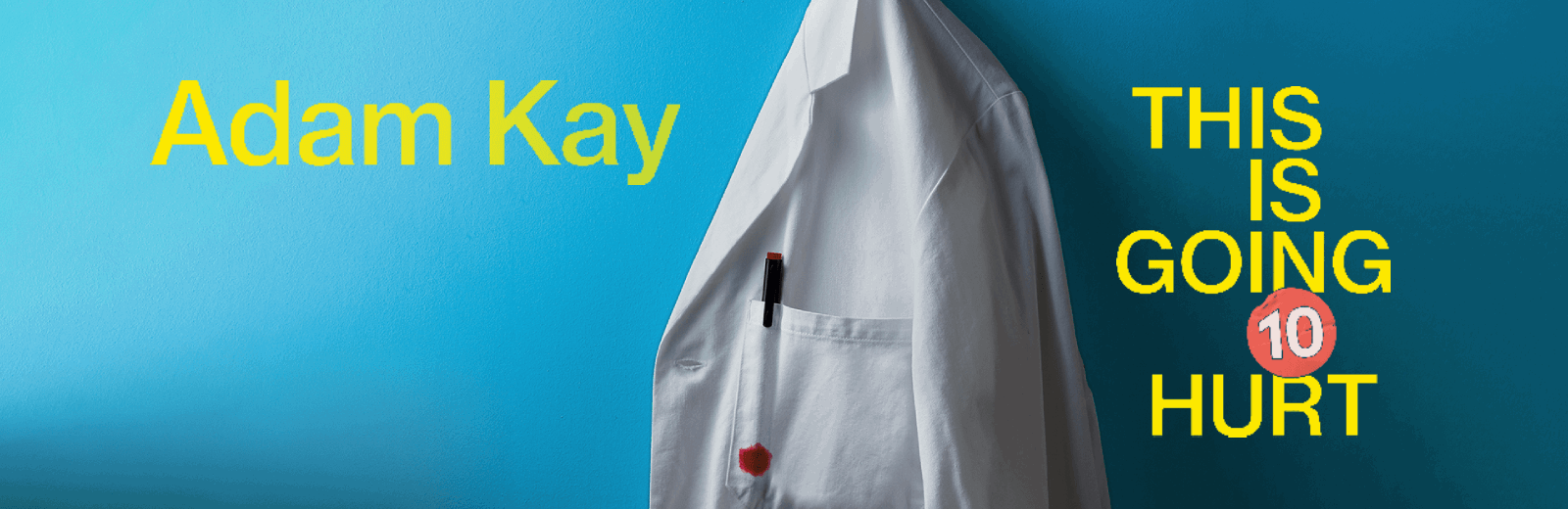 Adam Kay - This Is Going To Hurt - 10th Anniversary Tour